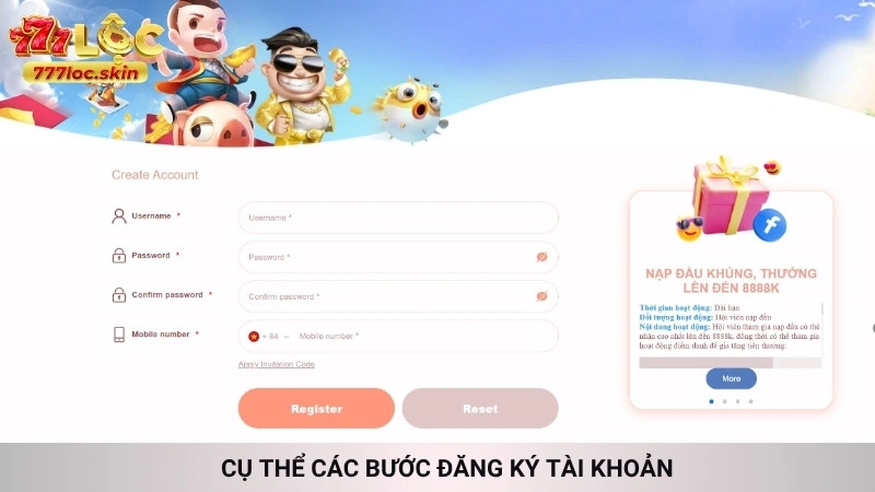 Đăng ký 777loc - Nhận ngay thưởng chào mừng tân thủ cực khủng 1 Cụ thể các bước đăng ký tài khoản