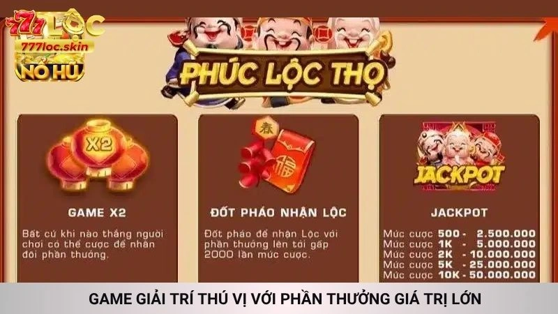 Nổ hũ Phúc Lộc Thọ - Vòng quay may mắn, rinh lộc về nhà 4 Game giải trí thú vị với phần thưởng giá trị lớn