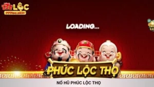 Nổ hũ Phúc Lộc Thọ