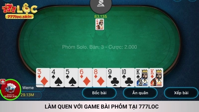 Chơi phỏm online 777loc - Game bài hot trí tuệ đỉnh cao 2 Làm quen với game bài Phỏm tại 777loc