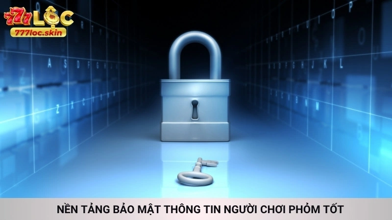 Chơi phỏm online 777loc - Game bài hot trí tuệ đỉnh cao 4 Nền tảng bảo mật thông tin người chơi Phỏm tốt
